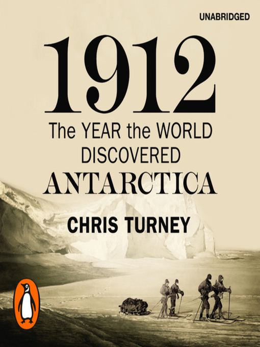 Cover image for 1912, The Year the World Discovered Antarctica